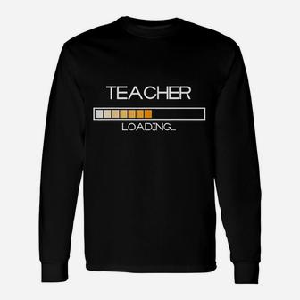 Future Teacher Loading Bar Graduation Teacher Gift Unisex Long Sleeve | Crazezy DE