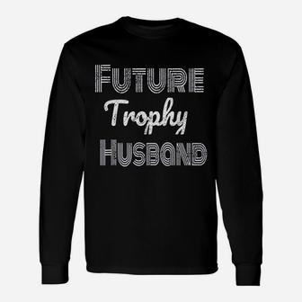 Future Trophy Husband Long Sleeve T-Shirt - Thegiftio UK