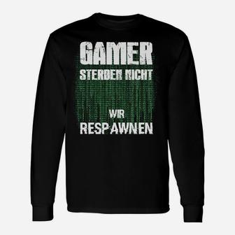 Gamer Langarmshirts GAMER STERBEN NICHT - WIR RESPAWNEN, Matrix-Stil - Seseable