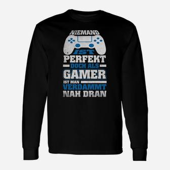 Gamer Langarmshirts Niemand ist perfekt, als Gamer nahe dran mit Controller-Design - Seseable