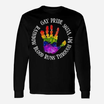 Gay Pride Rainbow Blood Runs Through My Vein Lgbtq Long Sleeve T-Shirt - Monsterry