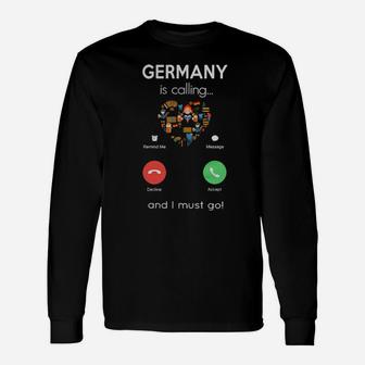 Germany Is Calling And I Must Go Long Sleeve T-Shirt - Monsterry DE