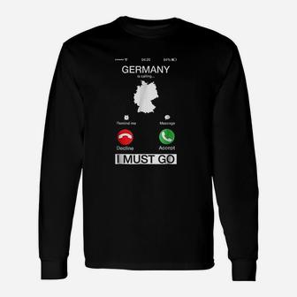 Germany Is Calling And I Must Go Unisex Long Sleeve | Crazezy CA