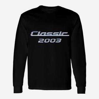 Gift For 17 Year Old Vintage Classic Car 2003 17Th Birthday Unisex Long Sleeve | Crazezy