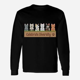 Gift For Cat Lovers Funny Celebrate Diversity Owners Pet Cat Unisex Long Sleeve | Crazezy