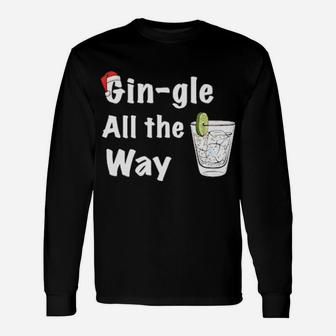 Gin-Gle All The Way Long Sleeve T-Shirt - Monsterry UK
