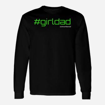 Girl Dad Dad Of Girls Girldad Long Sleeve T-Shirt - Thegiftio