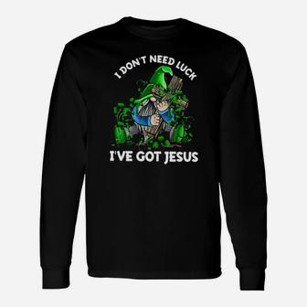 Gnome Christian I Dont Need Luck Ive Got Jesus Long Sleeve T-Shirt - Monsterry DE