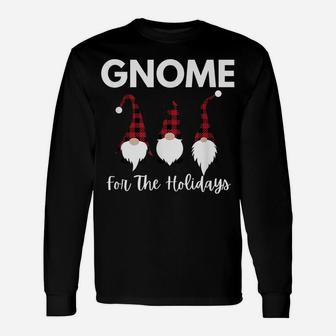 Gnome For The Holidays Home For Christmas Funny 3 Gnomes Unisex Long Sleeve | Crazezy
