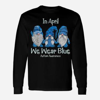 Gnome In April We Wear Blue Autism Awareness Unisex Long Sleeve | Crazezy