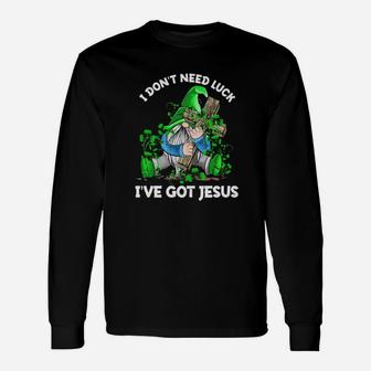 Gnomie I Dont Need Luck Ive Got Jesus Long Sleeve T-Shirt - Monsterry DE