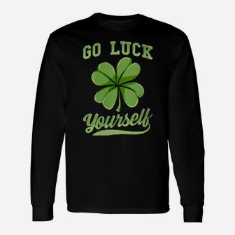 Go Luck Yourself Irish Shamrock St Patrick's Day Long Sleeve T-Shirt - Monsterry DE