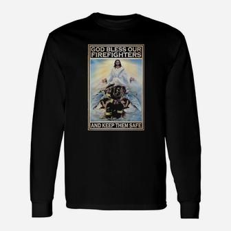 God Bless Our Firefighters And Keep Them Safe Long Sleeve T-Shirt - Monsterry DE