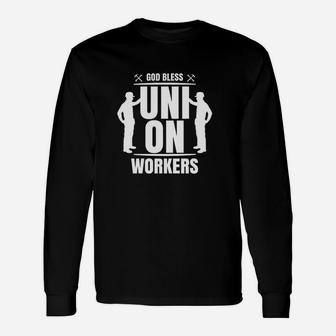 God Bless Union Workers Laborers Labor Day Craftsman Long Sleeve T-Shirt - Thegiftio UK
