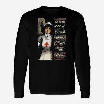 God Found Some Of The Most Beautiful Angels And Made Them Nurses Long Sleeve T-Shirt - Monsterry UK