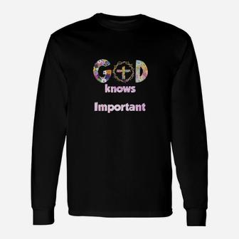What God Knows About Me Is More Important Than What Others Think About Me Long Sleeve T-Shirt - Monsterry DE