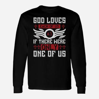 God Loves Each Of Us As If There Were Only One Of Us Long Sleeve T-Shirt - Monsterry DE