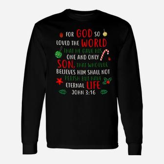 For God So Loved The World That He Gave His One And Only Long Sleeve T-Shirt - Monsterry CA