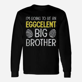 I Am Going To Be An Eggcelent Big Brother Long Sleeve T-Shirt - Thegiftio UK