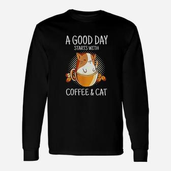 A Good Day Starts With Coffee And Cat Long Sleeve T-Shirt - Thegiftio UK