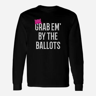 Grab Em By The Ballots Unisex Long Sleeve | Crazezy