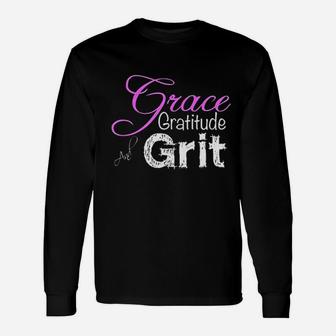 Grace Gratitude And Grit Unisex Long Sleeve | Crazezy DE