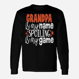 Grandpa Is My Name Long Sleeve T-Shirt - Monsterry AU