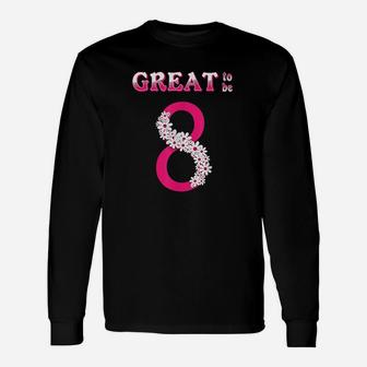 Great To Be 8 Pink Unisex Long Sleeve | Crazezy