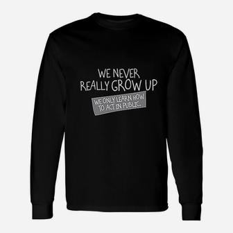 We Never Grow Up Long Sleeve T-Shirt - Thegiftio UK