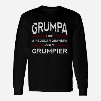 Grumpa Like A Regular Grandpa Only Grumpier Unisex Long Sleeve | Crazezy CA