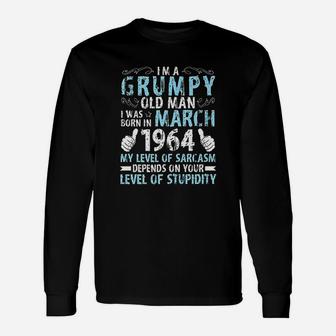 Im A Grumpy Old Man I Was Born In March 1964 And 57 Years Old Long Sleeve T-Shirt - Thegiftio UK