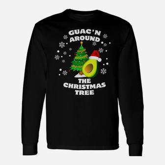 Guac'n Around The Christmas Tree Santa Avocado Xmas Joke Unisex Long Sleeve | Crazezy
