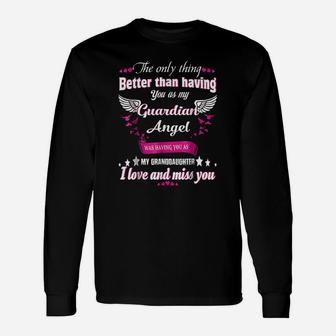 Guardian Was Having You As My Granddaughter Unisex Long Sleeve | Crazezy UK