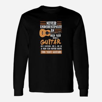 Guitar Dad Never Underestimate An Old Man With Guitar Unisex Long Sleeve | Crazezy AU
