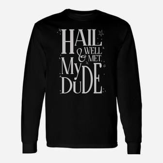 Hail & Well Met, My Dude Taako Unisex Long Sleeve | Crazezy DE