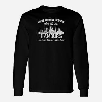 Hamburg Skyline Langarmshirts: Keine Frau aus Hamburg ist perfekt, nah dran – Schwarz - Seseable