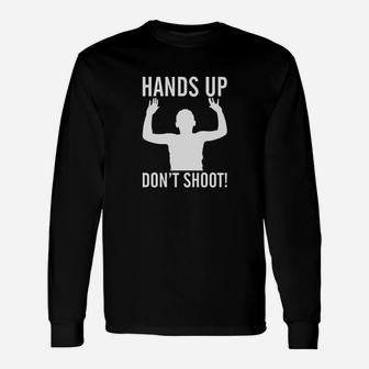 Hands Up Dont Shot Protest Justice Unisex Long Sleeve | Crazezy CA