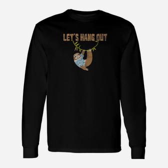 Lets Hang Out Sloth Lazy Animal Sleep Distressed Long Sleeve T-Shirt - Thegiftio UK