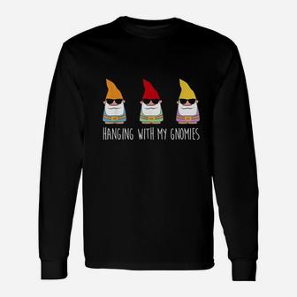 Hanging With My Gnomies Funny Yard Gnome Garden Gift Unisex Long Sleeve | Crazezy AU