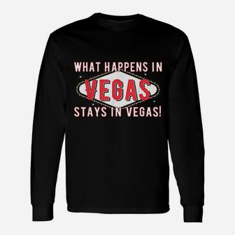 What Happens In Vegas Stays In Vegas Long Sleeve T-Shirt - Thegiftio UK