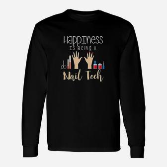 Happiness Is Being A Do Nails Unisex Long Sleeve | Crazezy AU