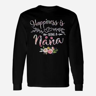 Happiness Is Being A Nana Unisex Long Sleeve | Crazezy AU