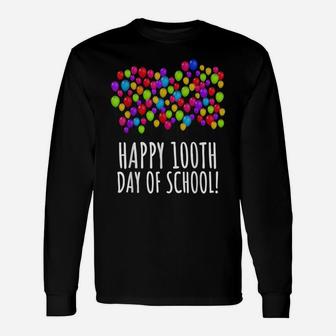 Happy 100Th Day Of School One Hundred Days Of School Des Unisex Long Sleeve | Crazezy