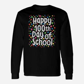Happy 100Th Day Of School Sweat Shirt Gift For Teacher Stude Unisex Long Sleeve | Crazezy UK