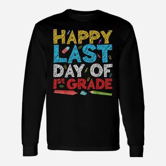 Happy Last Day Of 1St Grade First Grade Gift Unisex Long Sleeve | Crazezy DE