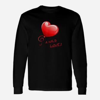 Happy Valentines Day A Wild Love Long Sleeve T-Shirt - Monsterry