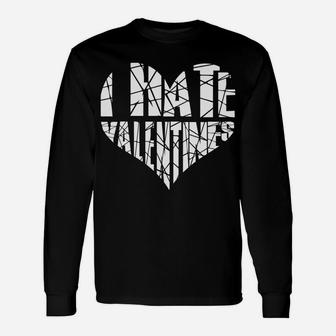 I Hate Valentines Anti Valentines Day Long Sleeve T-Shirt - Thegiftio