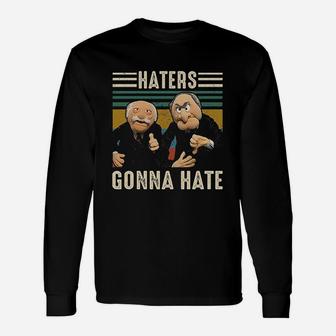 Haters Gonna Hate Unisex Long Sleeve | Crazezy