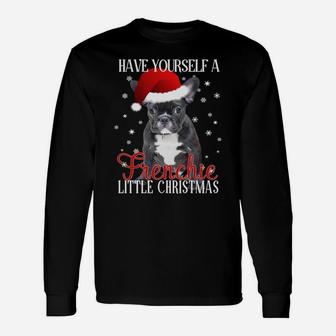 Have Yourself A Frenchie Little Christmas Dog Lover Shirt Sweatshirt Unisex Long Sleeve | Crazezy DE