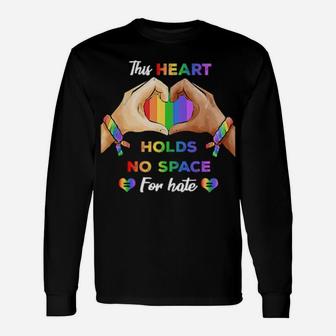 This Heart Holds No Space For Hate Lgbt Long Sleeve T-Shirt - Monsterry DE